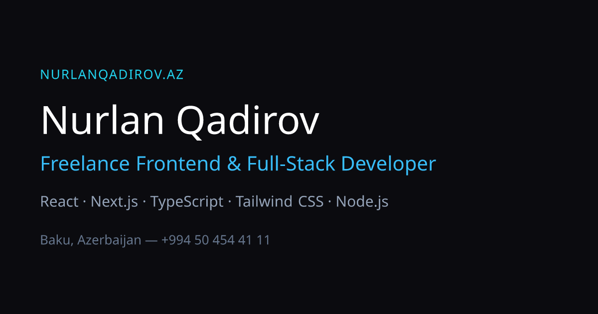 Nurlan Qadirov — Bakü'de Freelance Web Developer | Web Sitesi Yapımı
